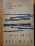 Eseuri Literare - Pater Chesterton Eliot ,308259