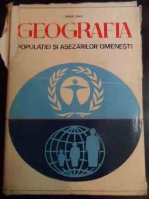 Geografia Populatiei Si Asezarilor Omenesti - Vasile Cucu ,544622 foto