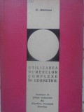 UTILIZAREA NUMERELOR COMPLEXE IN GEOMETRIE-N. MIHAILEANU-359130