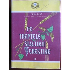 Pe treptele slujirii crestine vol.3