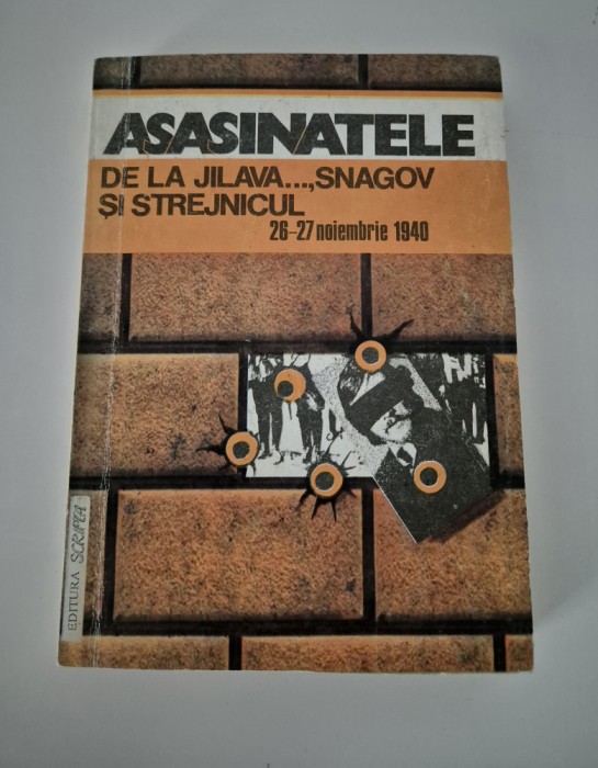 Istorie Asasinatele de la Jilava Snagov si Strejnicul 26-27 noiembrie 1940