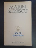 APA VIE, APA MOARTA - Marin Sorescu