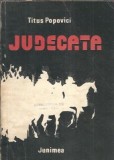 Judecata - Roman de Titus Popovici, Editura Junimea, An 1984, Literatura Romana, Editie Veche, Carti Colectie