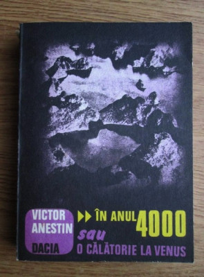 Victor Anestin - In anul 4000 sau o calatorie la Venus foto