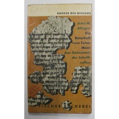 DIE BOTSCHAFT VOM TOTEN MEER - DAS GEHEIMNIS DES SCHRIFTROLLEN von JOHN M. ALLEGRO , 1957