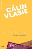 Virtual (Cartea 3 - Suprem) - Paperback brosat - Călin Vlasie - Rocart