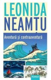 Aventura si contraaventura - Leonida Neamtu, 2022