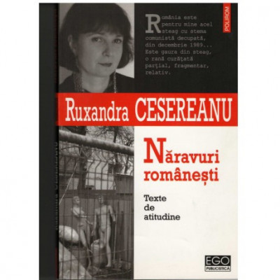 Ruxandra Cesereanu - Naravuri romanesti - Texte de atitudine - 123005 foto