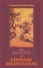 The Secrets of Chinese Meditation: Self-Cultivation by Mind Control as Taught in the Ch&#039;an, Mahayana and Taoist Schools in China