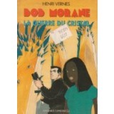 Bob Morane, La Guerre du cristal