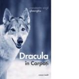 Dracula in Carpati - Constantin Virgil Gheorghiu