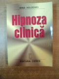 HIPNOZA CLINICA de IRINA HOLDEVICI , 2001 *PREZINTA HALOURI DE APA