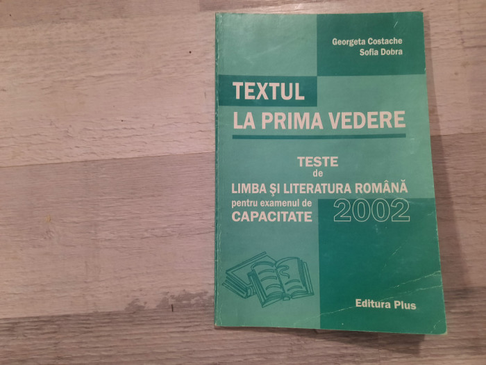 Textul la prima vedere de Georgeta Costache,Sofia Dobra