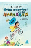 Noile Aventuri Ale Lui Habarnam, I. P. Nosov - Editura Humanitas