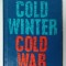 COLD WINTER , COLD WAR by ROBERT G. KAISER , 1974