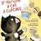 If You Give a Cat a Cupcake