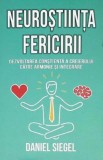Neurostiinta fericirii - Daniel J. Siegel - Herald