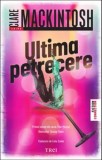Cumpara ieftin Ultima petrecere. Primul volum din seria Ffion Morgan/Clare Mackintosh, Trei