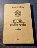 Istoria relatiilor romane antologie Nicolae Iorga