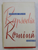 RAPSODIA ROMANA - VERSURI de NICOLAE TAUTU , 1960 , DEDICATIE*