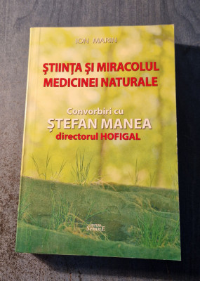 Stiinta si miracolul medicinei naturale Ion Marin foto