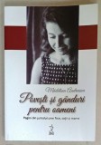 POVESTI SI GANDURI PENTRU OAMENI , PAGINI DIN JURNALUL UNEI FIICE , SOTII SI MAME de MADALINA ANDREESCU , 2022
