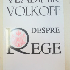 DESPRE REGE-VLADIMIR VOLKOFF