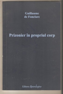 Guillaume de Fonclare-Prizonier in propiul corp foto
