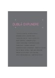 Dublă expunere - Paperback brosat - Roxana Gamarţ - Trei