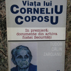 VIATA LUI CORNELIU COPOSU de TUDOR CALIN ZAROJANU