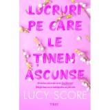 Lucruri pe care le tinem ascunse - Lucy Score