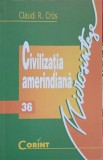 CIVILIZATIA AMERINDIANA-CLAUDI R. CROS-355580