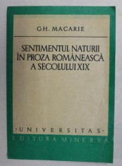 SENTIMENTUL NATURII IN PROZA ROMANEASCA A SECOLULUI XIX de GH. MACARIE , 1978