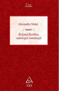 Roland Barthes, mitologii romanesti foto