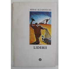 LIDERII de MIHAI SLEAHTITCHI , 1998