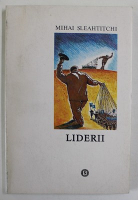 LIDERII de MIHAI SLEAHTITCHI , 1998 foto