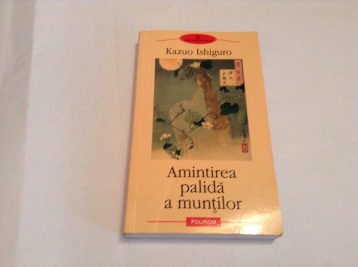 Kazuo Ishiguro Amintirea palida a muntilor RF15/3