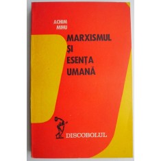 Marxismul si esenta umana &ndash; Achim Mihu
