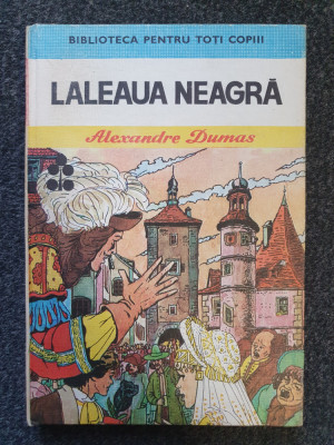 LALEAUA NEAGRA - Alexandre Dumas (Biblioteca pentru toti copiii) foto