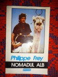 Nomadul alb - Philippe Frey / 160 pagini