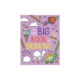 My First Big Book of Drawing