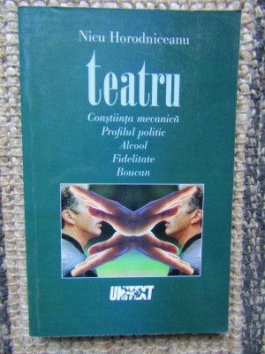 TEATRU de NICU HORODNICEANU , 5 PIESE , 2000 foto
