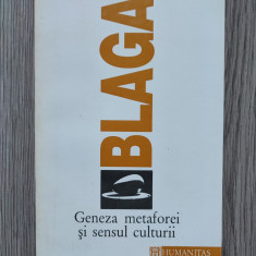 Lucian Blaga - Geneza metaforei și sensul culturii, ed. Humanitas, 1994