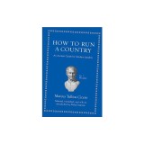 How to Run a Country: An Ancient Guide for Modern Leaders