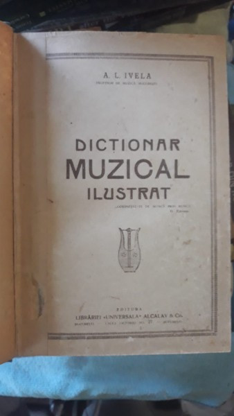 Dictionar Muzical Ilustrat - A.L.Ivela