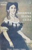 Doamna Elena Cuza, Lucia Bors, 1992, Editura Pelendava, 238 pagini, Istorie, Biografii, Coperta Brosata, ISBN 973-95730-0-2, Stare Buna