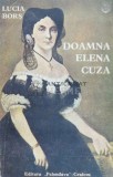 Cumpara ieftin Doamna Elena Cuza - 1992 - Lucia Bors ($M8)