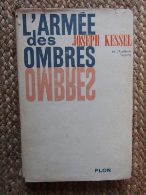 L&amp;#039;arm&amp;eacute;e des ombres - Joseph Kessel CU DEDICATIE SI AUTOGRAF foto