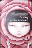 Casting pentru Ursitoare - Ohara Donnovetsky, Polirom, 2018, Roman, Beletristica