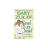 Soul to Soul: Communications from the Heart